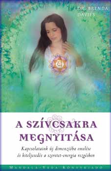 Dr. Brenda Davies: A szívcsakra megnyitása