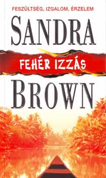 Sandra Brown: Fehér izzás