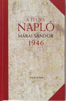 Márai Sándor: A teljes napló - 1946