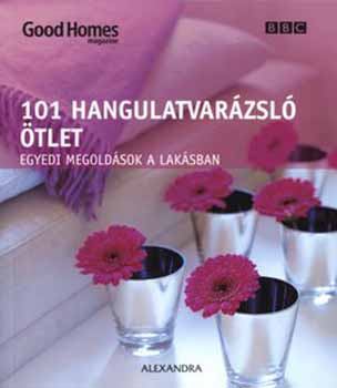 Julie Savill: 101 Hangulatvarázsló ötlet - Egyedi megoldások lakásban