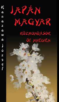 Kanazawa József: Japán-magyar közmondások öt nyelven