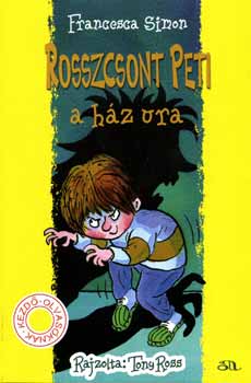 Francesca Simon: Rosszcsont Peti, a ház ura