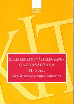 Sókiné dr. Nagy Erzsébet: Kereskedelmi vállalkozások gazdaságtana II. kötet