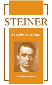 Rudolf Steiner: Az ember és csillagai