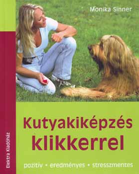 Monika Sinner: Kutyakiképzés klikkerrel