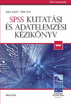 Sajtos László; Mitev Ariel: SPSS kutatási és adatelemzési kézikönyv