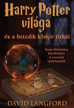 David Langford: Harry Potter világa és a hetedik könyv titkai