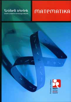 Csapodi Zoltán: Matematika - Szóbeli tételek - Emelt szinten érettségizőknek