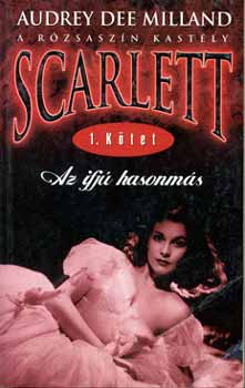 Audrey Dee Milland: Scarlett - Az ifjú hasonmás