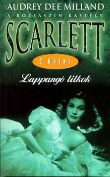 Audrey Dee Milland: Scarlett - Lappangó titkok