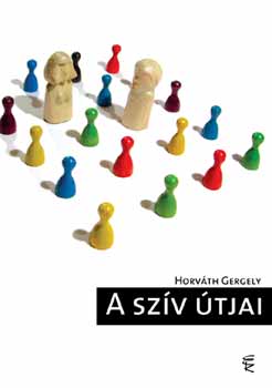 Horváth Gergely: A szív útjai