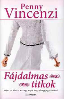Penny Vincenzi: Fájdalmas titkok