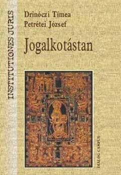 Drinóczi Tímea; Petrétei József: Jogalkotástan