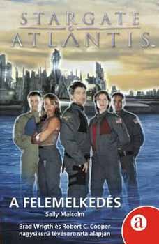 Malcolm, Sally: Stargate Atlantis 1. A felemelkedés