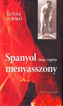 Lovas Ildikó: Spanyol menyasszony