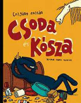 Czigány Zoltán: Csoda és Kósza