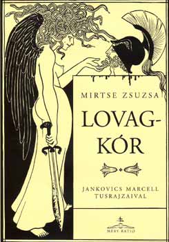 Mirtse Zsuzsa: Lovagkór