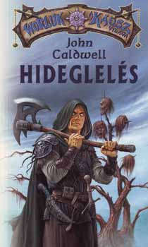 John Caldwell: Hideglelés