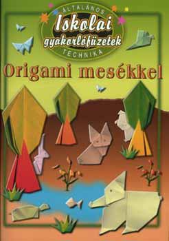 : Iskolai gyakorlófüzetek - Origami mesékkel 