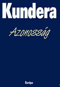 Milan Kundera: Azonosság