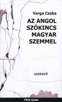 Varga Csaba: Angol szókincs magyar szemmel