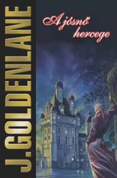 J. Goldenlane: A jósnő hercege