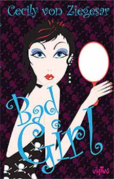 Cecily von Ziegesar: Bad Girl