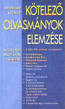 Medvéssy Kristóf: Kötelező olvasmányok elemzése 9. - Általános iskolák részére