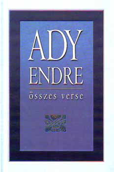 Ady Endre: Ady Endre összes verse