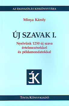 Minya Károly: Új szavak I.