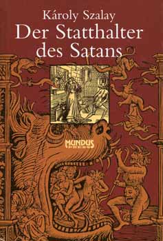 Szalay Károly: Der Statthalter des Satans