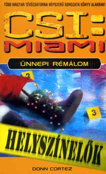 Donn Cortez: CSI: MIAMI Helyszínelők - Ünnepi rémálom