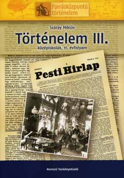 Száray Miklós: Történelem III. - Középiskolák, 11. évfolyam