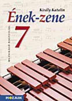 Király Katalin: Ének-Zene tankönyv 7.o.