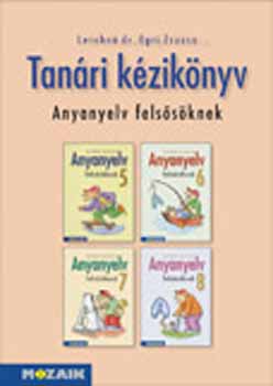 Lerchné Dr. Egri Zsuzsanna: Anyanyelv felsősöknek tanári kézikönyv