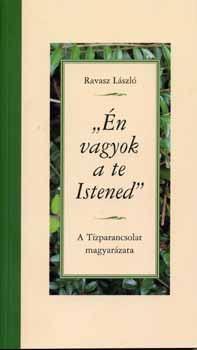 Ravasz László: "Én vagyok a te Istened" (A Tízparancsolat magyarázata)