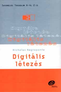 Nicholas Negroponte: Digitális létezés