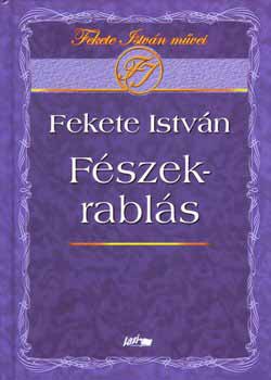 Fekete István: Fészekrablás