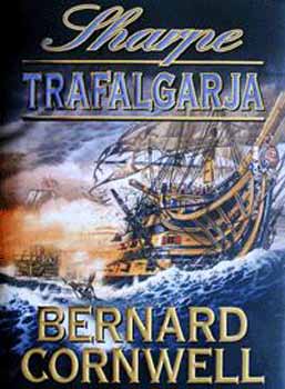 Bernard Cornwell: Sharpe Trafalgarja