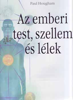 Paul Hougham: Az emberi test, szellem és lélek