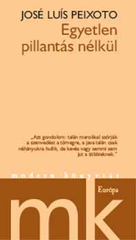 José Luís Peixoto: Egyetlen pillantás nélkül