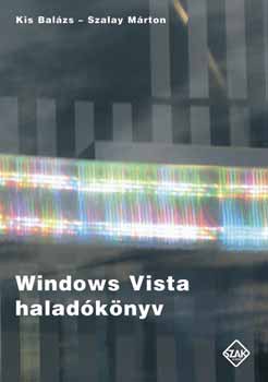 Kis Balázs; Szalay Márton: Windows Vista haladókönyv