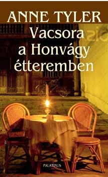 Anne Tyler: Vacsora a Honvágy étteremben