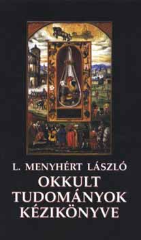 L. Menyhért László: Okkult tudományok kézikönyve