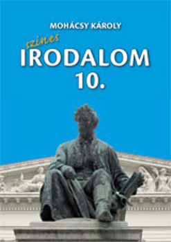 Mohácsy Károly: Színes irodalom 10.