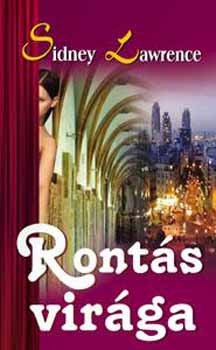 Sindey Lawrence: Rontás virága