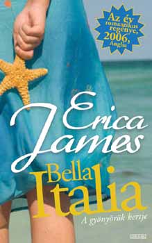 Erica James: Bella Italia - A gyönyörök kertje