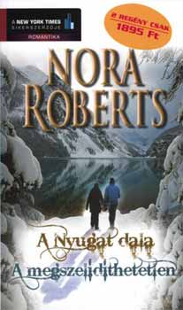 Nora Roberts: A Nyugat dala - A megszelidíthetetlen
