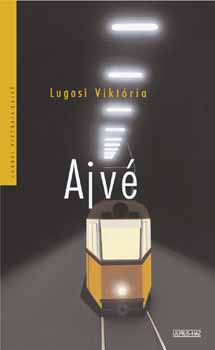 Lugosi Viktória: Ajvé