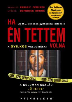 O.J. Simpson: Ha én tettem volna